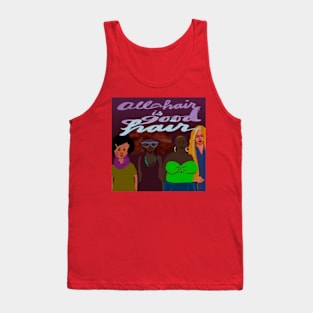 All hair is good hair! Tank Top